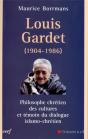 Louis Gardet (1904-1986) ; Philosophe Chrétien Des Cultures Et Témoin Du Dialogue Islamo-Chrétien - Preview