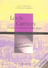 Louis Grenon, Un Musicien D'Eglise Au Xviii Siecle