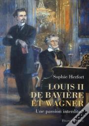 Louis Ii De Baviere Et Wagner