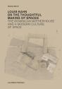Louis Kahn: On The Thoughtful Making Of Spaces - Preview