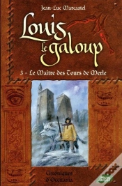 Capa do artigo Louis Le Galoup T.3 Maitre Tour