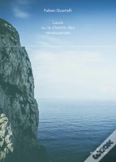 Louis Ou Le Chemin Des Renaissances