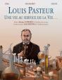 Louis Pasteur : Une Vie Au Service De La Vie - Preview