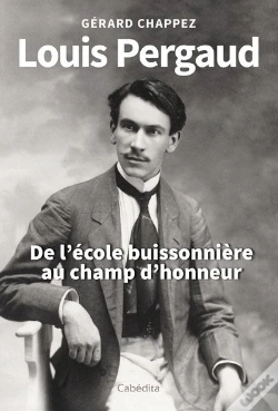 Capa do artigo Louis Pergaud : De L'École Buissonière Au Champ D'Honneur