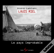 Capa do artigo Louis Riel ; Le Pays Improbable