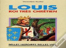 Louis, Roi Trés Chrétien