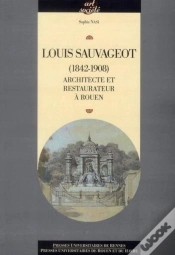Capa do artigo Louis Sauvageot (1842-1908) ; Architecte Et Restaurateur À Rouen