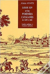 Capa do artigo Louis Xiv Et Les Pyrenees Catalanes De 1659 A 1681