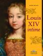 Louis Xiv Intime - Preview