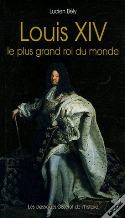 Capa do artigo Louis Xiv, Le Plus Grand Roi Du Monde