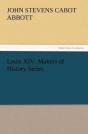 Louis Xiv. Makers Of History Series - Preview
