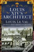 Louis Xiv'S Architect