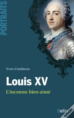 Capa do artigo Louis Xv ; L'Inconnu Bien-Aimé