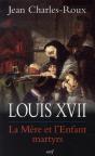Louis Xvii ; La Mère Et L'Enfant Martyrs - Preview