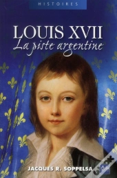 Louis Xvii. La Piste Argentine