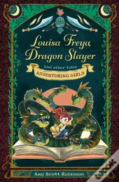 Louisa Freya, Dragon Slayer