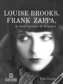 Capa do artigo Louise Brooks, Frank Zappa, & Other Charmers & Dreamers