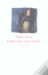 Louise Croit Encore Aux Fees