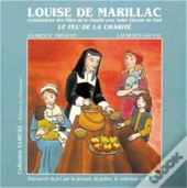 Louise De Marillac, Le Feu De La Charité