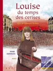 Louise Du Temps Des Cerises - 1871, La Commune De Paris