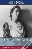 Louise Imogen Guiney (Esprios Classics)