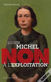 Louise Michel : Non À L'Exploitation