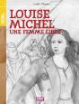 Louise Michel ; Une Femme Libre - Preview