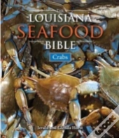 Louisiana Seafood Bible Crabs