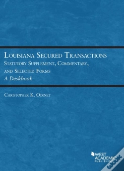 Capa do artigo Louisiana Secured Transactions Statutory Supplement, Commentary, And Selected Forms - A Deskbook