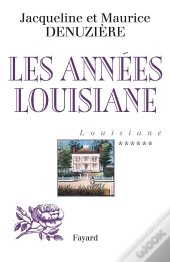 Louisiane Tome 6 ; Les Années Louisiane