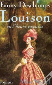 Louison Ou L'Heure Exquise