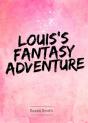 Louis'S Fantasy Adventure - Preview