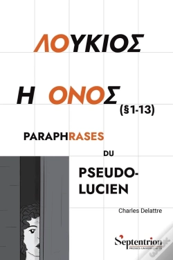 Capa do artigo Loukios E Onos (1-13) : Paraphrases Du Pseudo-Lucien (2e Édition)