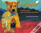 Loukoum Le Petit Loup Qui N'Avait Pas De Dents