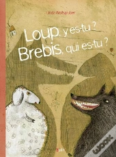 Loup, Y Es-Tu ? Brebis, Qui Es-Tu ?