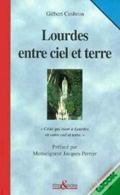 Lourdes Entre Ciel Et Terre