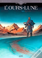L'Ours-Lune Tome 1 ; Fort Sutter