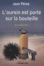 L'Oursin Est Porte Sur La Bouteille - Preview