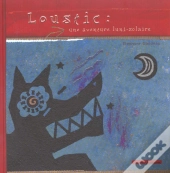 Loustic ; Une Aventure Luni-Solaire