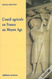 L'Outil Agricole En France Au Moyen Age