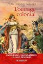 L'Outrage Colonial : Paroles De Colonisateurs : Le Choc Des Mots - Preview