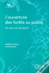 L'Ouverture Des Forets Au Public - Un Service Recreatif.