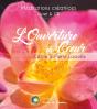 L'Ouverture Du Coeur ; Méditation Guidée - Preview