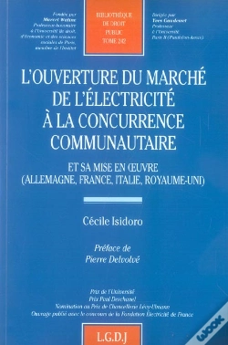 Capa do artigo L'Ouverture Du Marche De L'Electricite A La Concurrence Communautaire - Vol242 - Et Sa Mise En Oeuvr