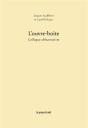 L'Ouvre-Boîte ; Colloque Abhumaniste - Preview