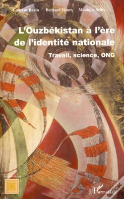 Capa do artigo L'Ouzbékistan À L'Ère De L'Identité Nationale ; Travail, Science, Ong