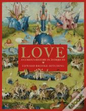 Love; A Curious History