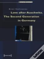 Love After Auschwitz Â€“ The Second Generation In Germany