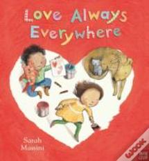 Love Always Everywhere