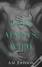 Love Always, Wild